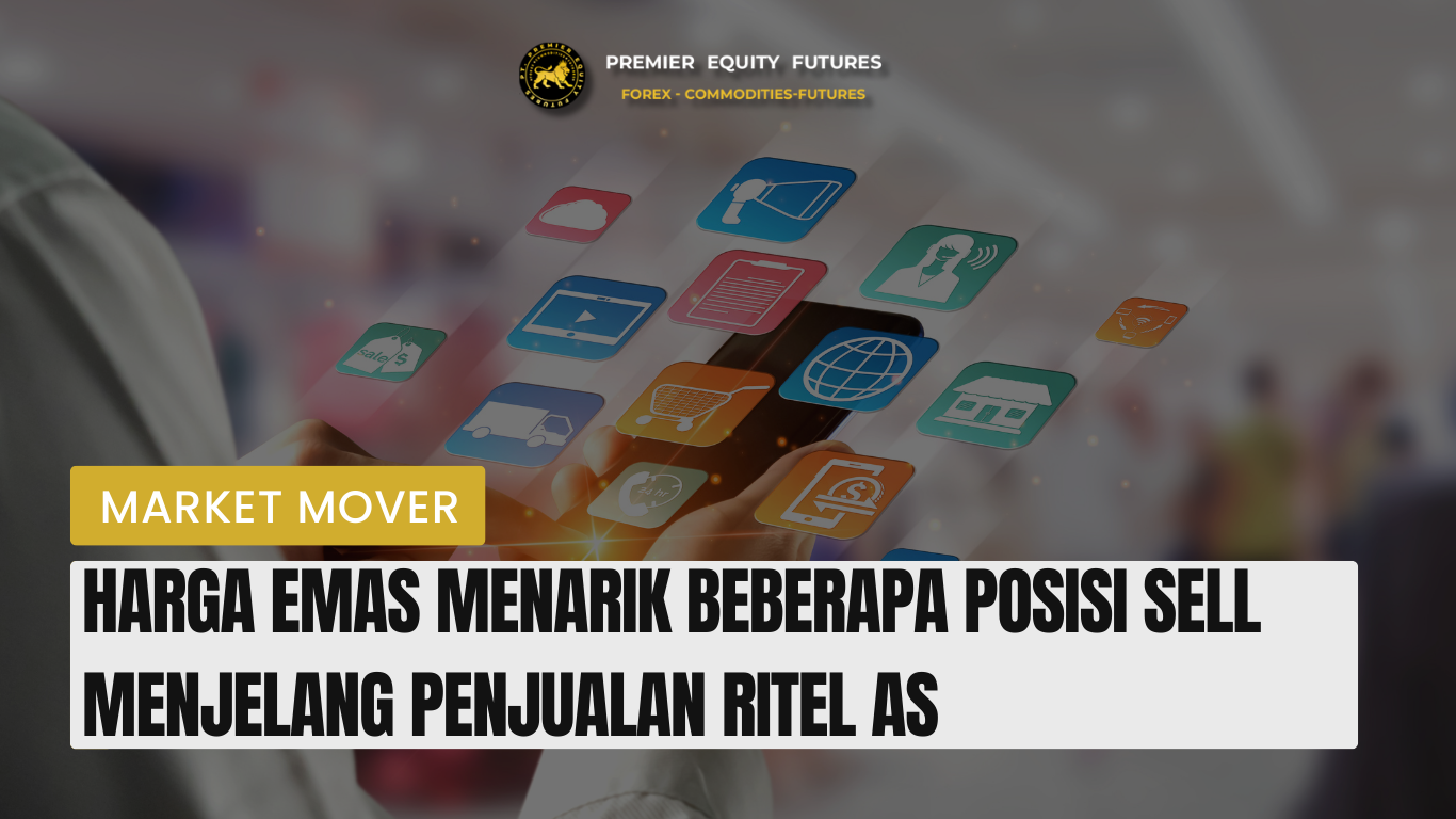 Harga Emas Menarik Beberapa Posisi Sell Menjelang Penjualan Ritel AS
