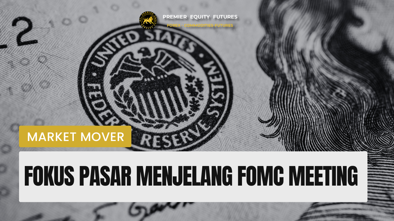 Fokus Pasar Menjelang FOMC Meeting