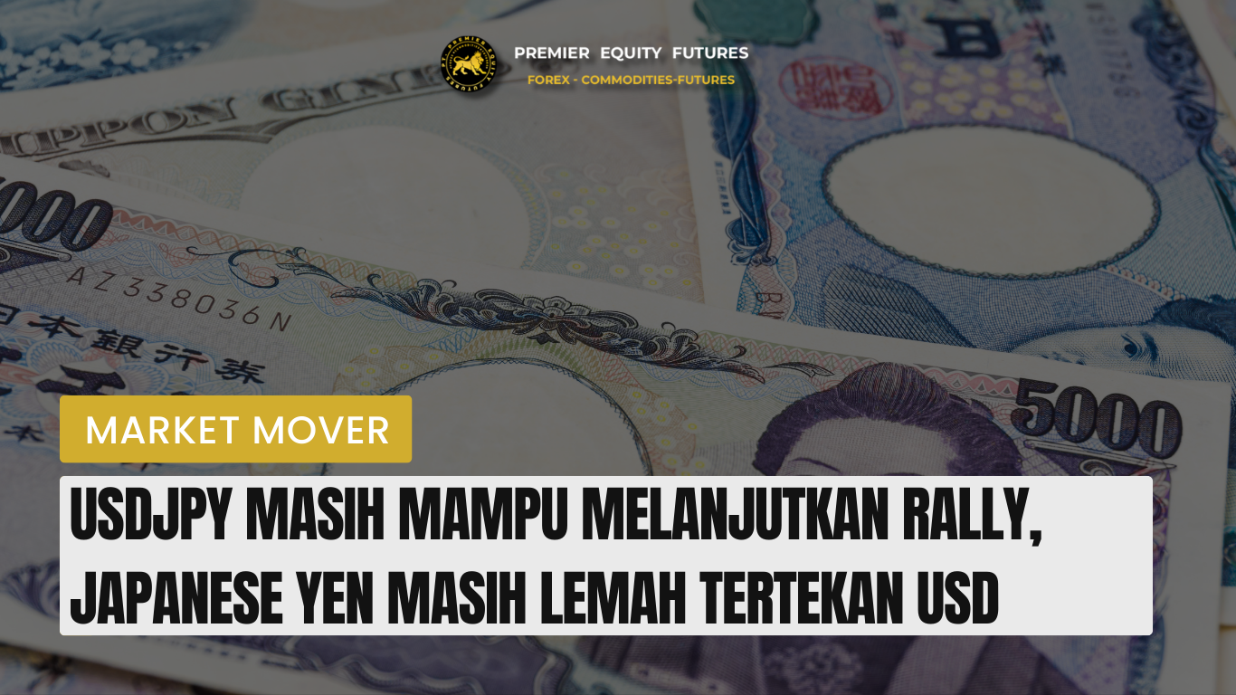 USDJPY Masih Mampu Melanjutkan Rally, Japanese Yen Masih Lemah Tertekan USD