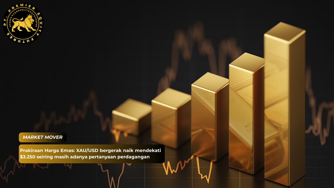 Prakiraan Harga Emas: XAU/USD bergerak naik mendekati $3.250 seiring masih adanya pertanyaan perdagangan