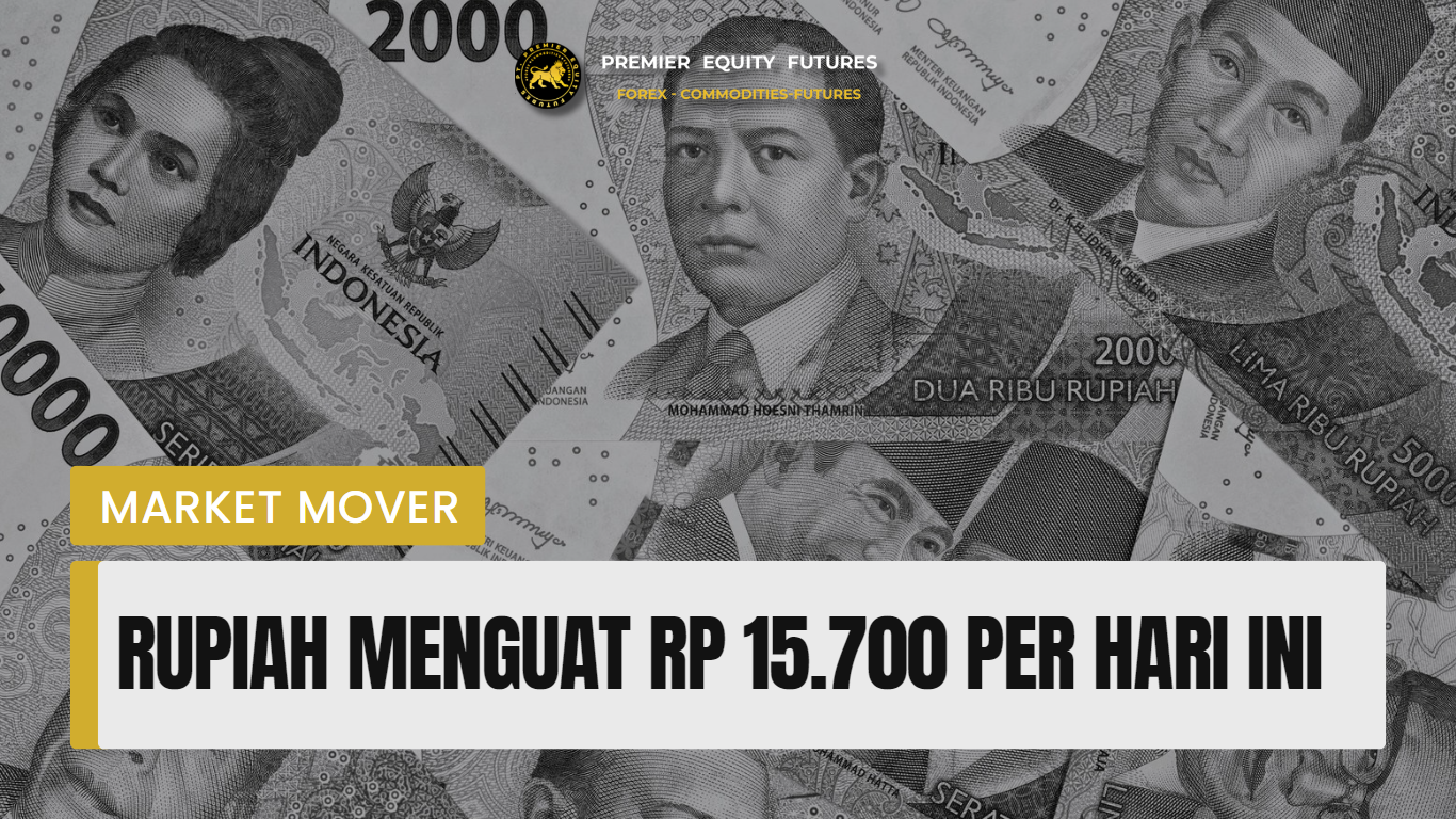 Rupiah Menguat Terhadap Dollar Hingga Tembus 15700 per Hari Ini!