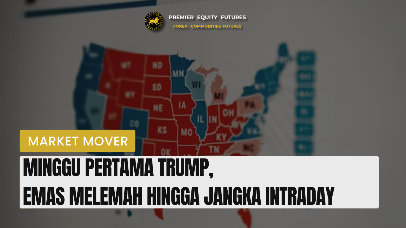 Minggu Pertama Trump,  Emas Melemah hingga Jangka Intraday